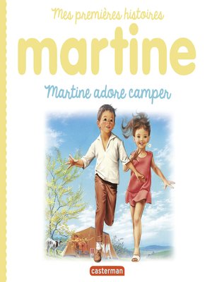 cover image of Mes premières histoires Martine--Martine adore camper